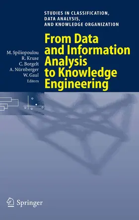Spiliopoulou / Kruse / Borgelt |  From Data and Information Analysis to Knowledge Engineering | eBook | Sack Fachmedien