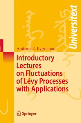 Kyprianou | Introductory Lectures on Fluctuations of Lévy Processes with Applications | Buch | 978-3-540-31342-7 | sack.de