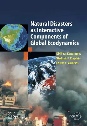 Kondratyev / Krapivin / Varostos |  Natural Disasters as Interactive Components of Global-Ecodynamics | Buch |  Sack Fachmedien