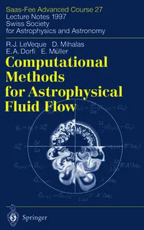 LeVeque / Steiner / Mihalas |  Computational Methods for Astrophysical Fluid Flow | eBook | Sack Fachmedien
