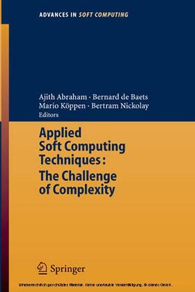 Abraham / de Baets / Köppen |  Applied Soft Computing Technologies: The Challenge of Complexity | eBook | Sack Fachmedien