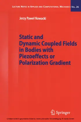 Nowacki | Static and Dynamic Coupled Fields in Bodies with Piezoeffects or Polarization Gradient | E-Book | sack.de