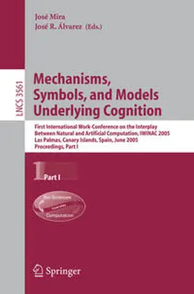 Mira / Álvarez | Mechanisms, Symbols, and Models Underlying Cognition | E-Book | sack.de