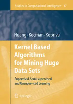 Huang / Kecman / Kopriva | Kernel Based Algorithms for Mining Huge Data Sets | E-Book | sack.de