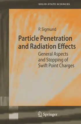 Sigmund |  Particle Penetration and Radiation Effects | Buch |  Sack Fachmedien