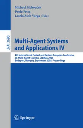 Pechoucek / Petta / Varga |  Multi-Agent Systems and Applications IV | eBook | Sack Fachmedien