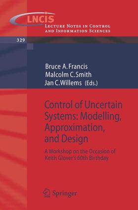 Francis / Willems / Smith | Control of Uncertain Systems: Modelling, Approximation, and Design | Buch | 978-3-540-31754-8 | sack.de