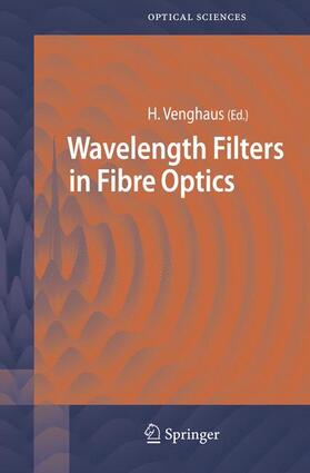 Venghaus | Wavelength Filters in Fibre Optics | Buch | 978-3-540-31769-2 | sack.de