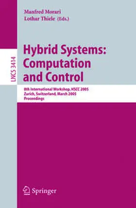Morari / Thiele / Rossi | Hybrid Systems: Computation and Control | E-Book | sack.de