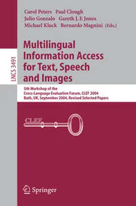 Clough / Gonzalo / Kluck | Multilingual Information Access for Text, Speech and Images | E-Book | sack.de