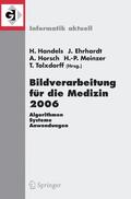 Handels / Ehrhardt / Tolxdoff |  Bildverarbeitung für die Medizin 2006 | Buch |  Sack Fachmedien