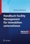 Hellerforth |  Handbuch Facility Management für Immobilienunternehmen | Buch |  Sack Fachmedien