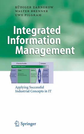 Zarnekow / Brenner / Pilgram |  Integrated Information Management | eBook | Sack Fachmedien