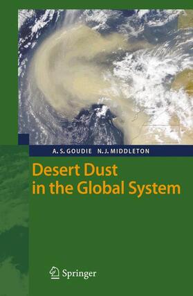 Goudie / Middleton | Goudie, A: Desert Dust in the Global System | Buch | 978-3-540-32354-9 | sack.de