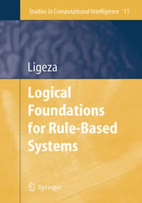 Ligeza |  Logical Foundations for Rule-Based Systems | eBook | Sack Fachmedien