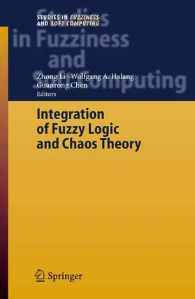 Li / Chen / (Eds.) |  Integration of Fuzzy Logic and Chaos Theory | eBook | Sack Fachmedien