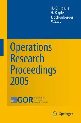 Haasis / Kopfer / Schönberger |  Operations Research Proceedings 2005 | Buch |  Sack Fachmedien