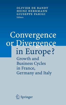 Bandt / Herrmann / Parigi |  Convergence or Divergence in Europe? | eBook | Sack Fachmedien