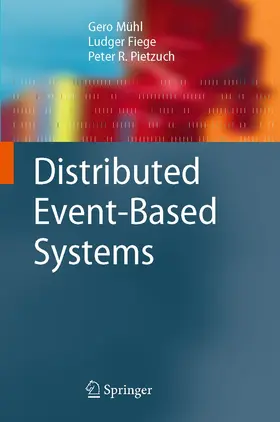 Mühl / Fiege / Pietzuch |  Distributed Event-Based Systems | Buch |  Sack Fachmedien
