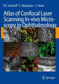 Guthoff / Stave / Baudouin |  Atlas of Confocal Laser Scanning In-vivo Microscopy in Ophthalmology | Buch |  Sack Fachmedien