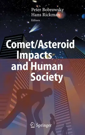 Bobrowsky / Rickman | Comet/Asteroid Impacts and Human Society | E-Book | www.sack.de