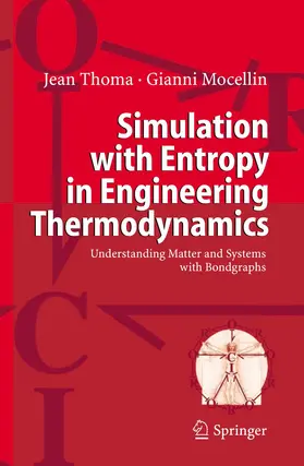 Thoma / Mocellin | Simulation with Entropy in Engineering Thermodynamics | Buch | 978-3-540-32798-1 | www.sack.de
