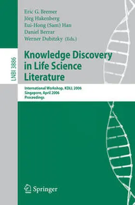 Bremer / Hakenberg / Han |  Knowledge Discovery in Life Science Literature | eBook | Sack Fachmedien