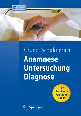 Grüne | Anamnese - Untersuchung - Diagnostik | Buch | 978-3-540-32865-0 | www.sack.de