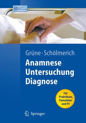 Grüne | Anamnese - Untersuchung - Diagnostik | Buch | 978-3-540-32865-0 | sack.de