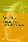 Michalewicz / Schmidt / Chiriac |  Michalewicz, Z: Adaptive Business Intelligence | Buch |  Sack Fachmedien