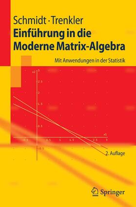 Schmidt / Trenkler | Einführung in die Moderne Matrix-Algebra | E-Book | sack.de