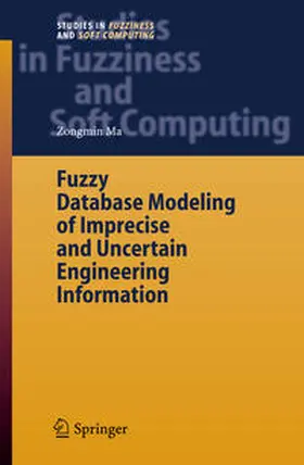 Ma |  Fuzzy Database Modeling of Imprecise and Uncertain Engineering Information | eBook | Sack Fachmedien