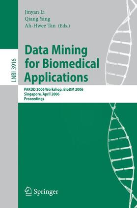 Li / Yang / Tan |  Data Mining for Biomedical Applications | Buch |  Sack Fachmedien