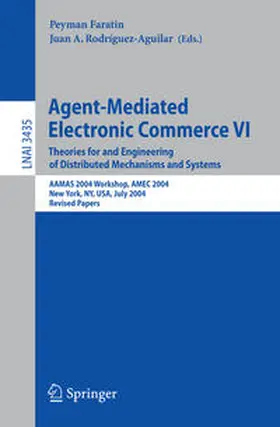 Faratin / Rodríguez-Aguilar | Agent-Mediated Electronic Commerce VI | E-Book | www.sack.de