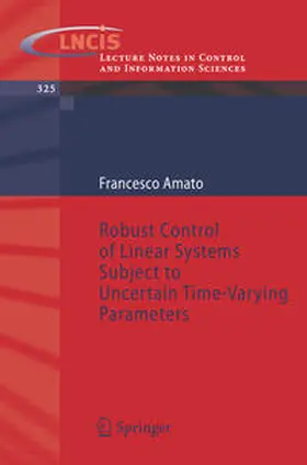 Amato | Robust Control of Linear Systems Subject to Uncertain Time-Varying Parameters | E-Book | sack.de