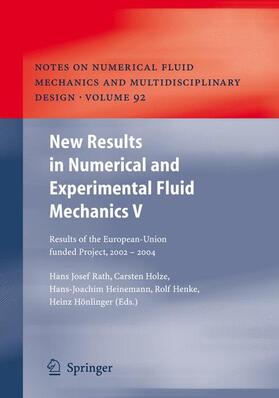 Rath / Holze / Hönlinger |  New Results in Numerical and Experimental Fluid Mechanics V | Buch |  Sack Fachmedien