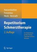 Hatzenbühler / Fresenius / Heck |  Repetitorium Schmerztherapie | eBook | Sack Fachmedien