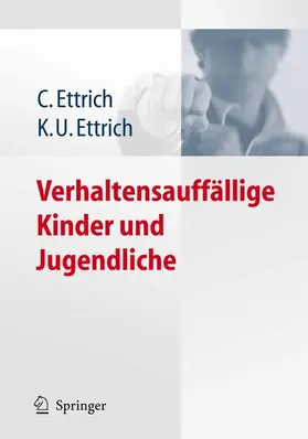 Ettrich | Verhaltensauffällige Kinder und Jugendliche | E-Book | www.sack.de
