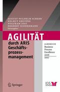 Scheer / Kruppke / Jost |  Agilität durch ARIS Geschäftsprozessmanagement | Buch |  Sack Fachmedien