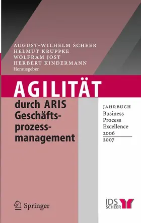 Scheer / Kruppke / Jost |  Agilität durch ARIS Geschäftsprozessmanagement | eBook | Sack Fachmedien