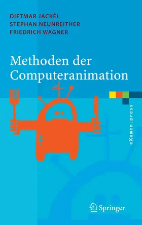 Jackèl / Neunreither / Wagner | Methoden der Computeranimation | E-Book | www.sack.de