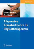 Siems / Bremer / Przyklenk |  Allgemeine Krankheitslehre für Physiotherapeuten | eBook | Sack Fachmedien