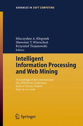 Klopotek / Wierzchon / Trojanowski |  Intelligent Information Processing and Web Mining | Buch |  Sack Fachmedien