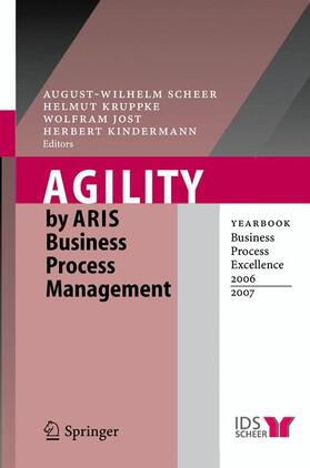 Scheer / Kindermann / Kruppke | Agility by ARIS Business Process Management | Buch | 978-3-540-33527-6 | sack.de