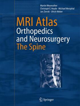 Weyreuther / Heyde / Westphal | MRI Atlas Orthopedics and Neurosurgery | Buch | 978-3-540-33533-7 | sack.de