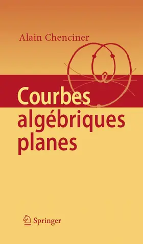 Chenciner |  Courbes Algébriques Planes | eBook | Sack Fachmedien