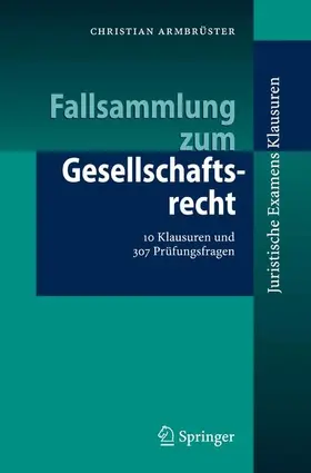 Armbrüster |  Fallsammlung zum Gesellschaftsrecht | eBook | Sack Fachmedien
