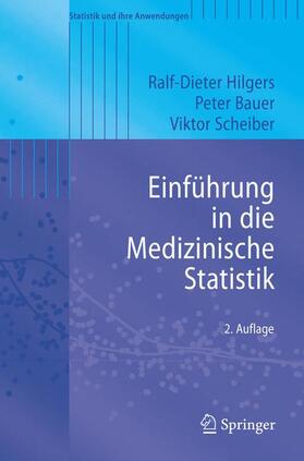Hilgers / Scheiber / Bauer | Einführung in die Medizinische Statistik | Buch | 978-3-540-33943-4 | sack.de