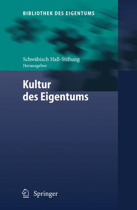 Schwäbisch Hall-Stiftung / Schwäbisch Hall-Stiftung bauen - wohnen - leben |  Kultur des Eigentums | Buch |  Sack Fachmedien
