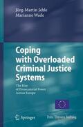 Jehle / Wade |  Jehle, J: Coping with Overloaded Criminal Justice Systems | Buch |  Sack Fachmedien